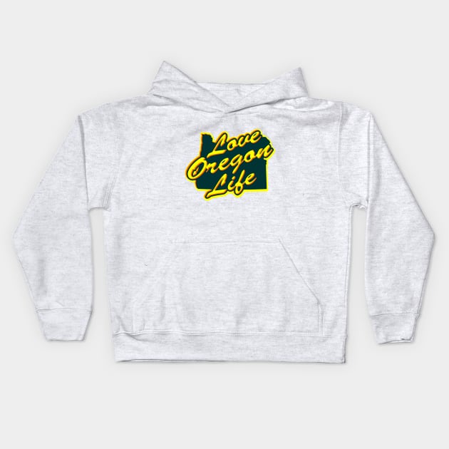 Love Oregon Life Kids Hoodie by Oregon Skinz